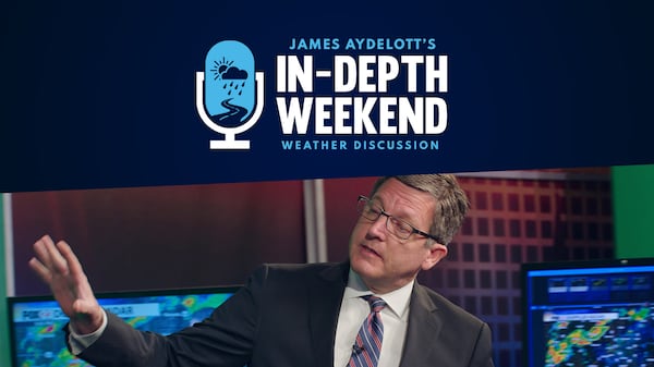 James Aydelott's In-Depth Weekend Weather Discussion